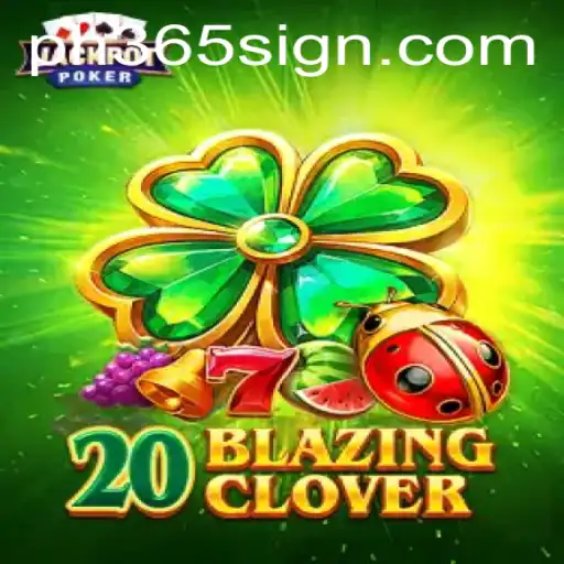 Exploring the Thrilling World of 20BlazingClover: A New Frontier in Gaming
