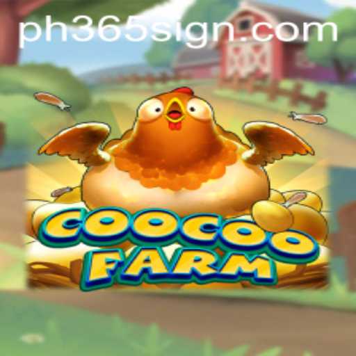 Exploring CooCooFarm: The Revolutionary Agricultural Simulation Game Combined with ph365